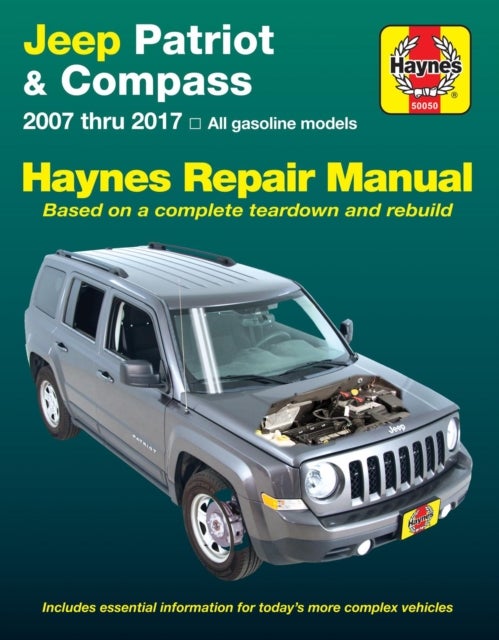 Jeep Patriot & Compass, '07-'17 - Does Not Include Information Specific to Diesel Models