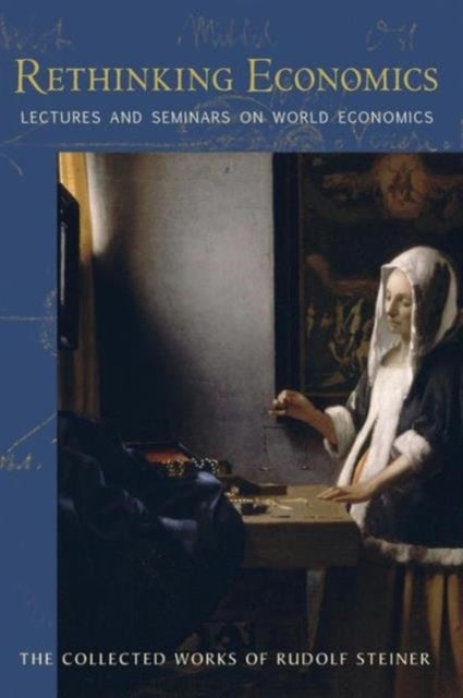 Rethinking Economics - Lectures and Seminars on World Economics