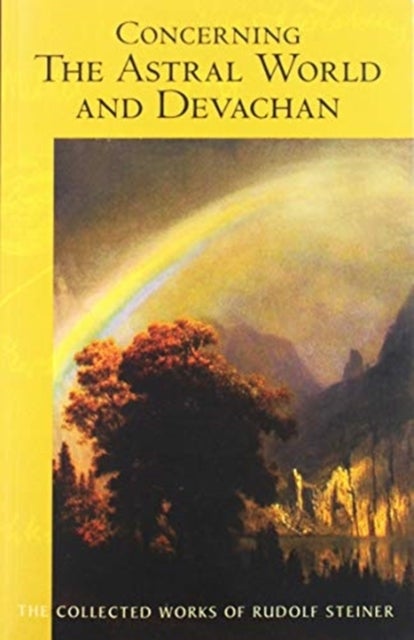 Concerning the Astral World and Devachan - (Cw 88) Volume 88