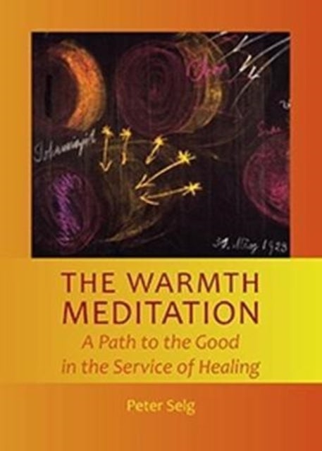 Warmth Meditation - A Path to the Good in the Service of Healing