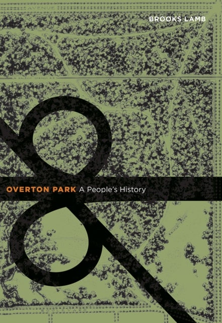 Overton Park - A People's History