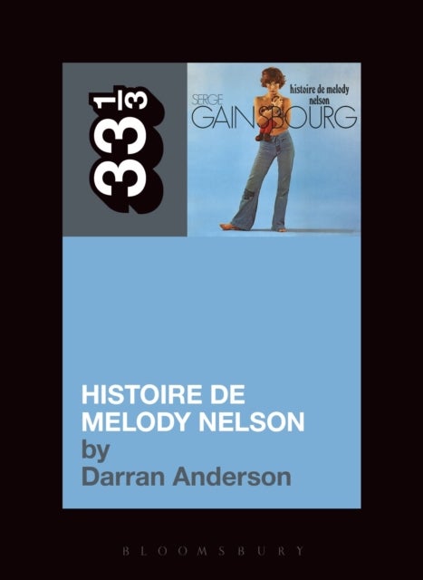 Serge Gainsbourg''s Histoire de Melody Nelson