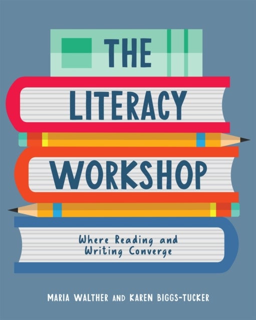 Literacy Workshop - Where Reading and Writing Converge