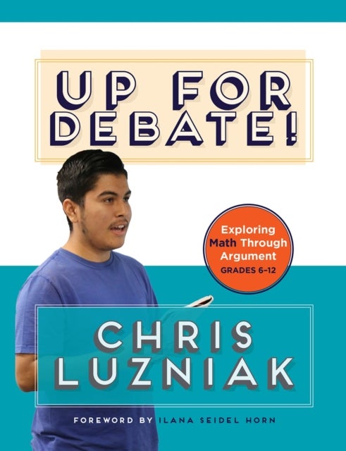 Up for Debate! - Exploring Math Through Argument