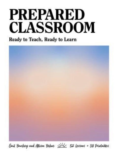 Prepared Classroom - Ready to Teach, Ready to Learn