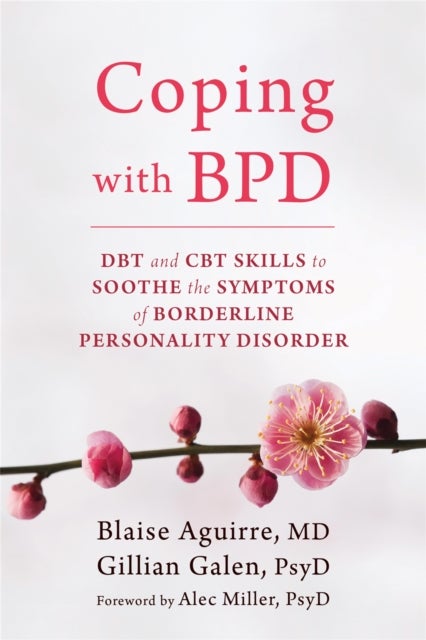 Coping with BPD - DBT and CBT Skills to Soothe the Symptoms of Borderline Personality Disorder