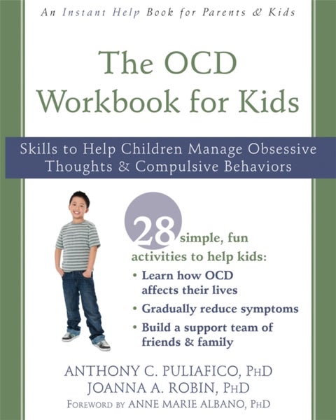 OCD Workbook for Kids - Skills to Help Children Manage Obsessive Thoughts and Compulsive Behaviors