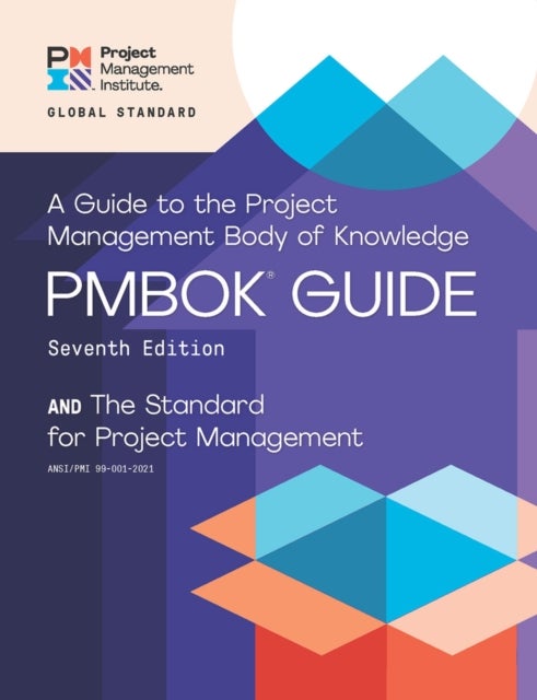 Guide to the Project Management Body of Knowledge (PMBOK® Guide) – Seventh Edition and The Standard for Project Management (ENGLISH)