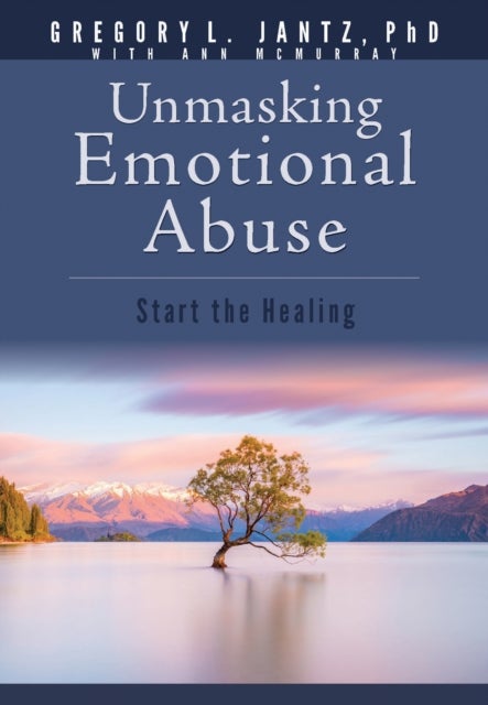Unmasking Emotional Abuse - Start the Healing