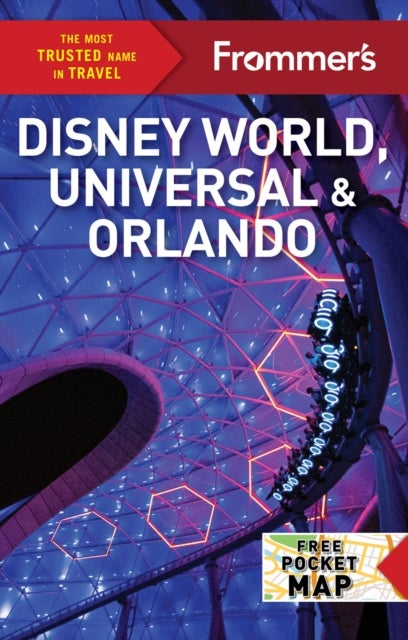 Frommer's Disney World, Universal & Orlando 2024