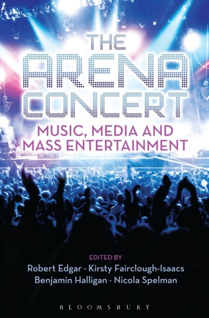 The Arena Concert - Music, Media and Mass Entertainment