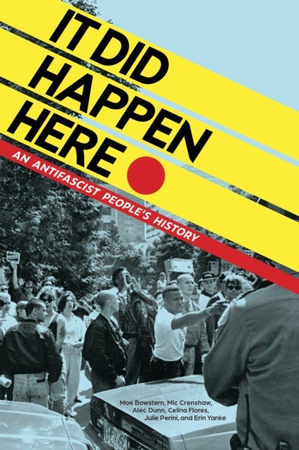 It Did Happen Here - An Antifascist People's History