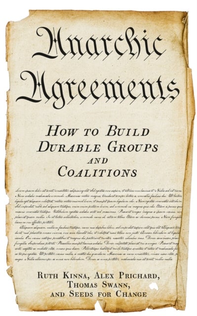 Anarchic Agreements - How to Build Durable Groups and Coalitions