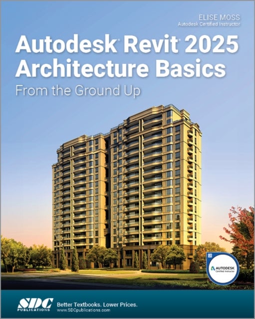 Autodesk Revit 2025 Architecture Basics - From the Ground Up