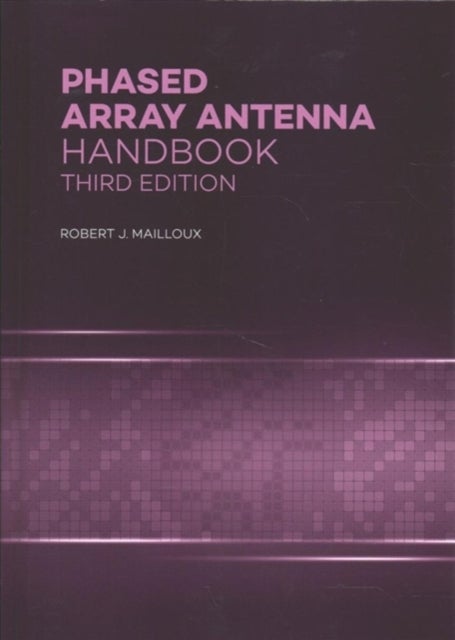 PHASED ARRAY ANTENNA HANDBOOK, 3RD ED