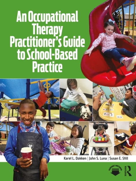 An Occupational Therapy Practitioner''s Guide to School-based Practice