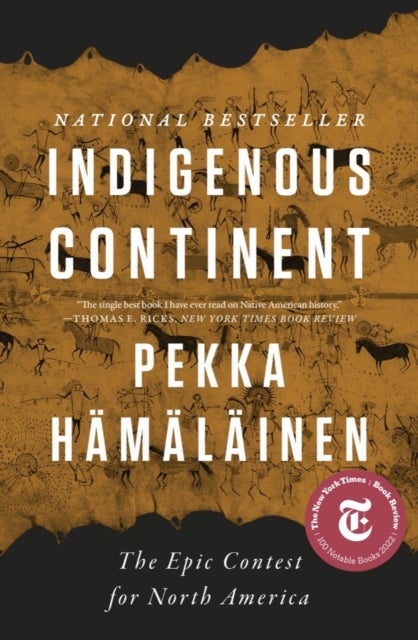 Indigenous Continent – The Epic Contest for North America - The Epic Contest for North America