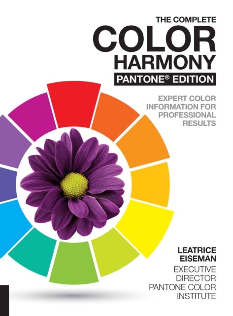 The Complete Color Harmony, Pantone Edition - Expert Color Information for Professional Results