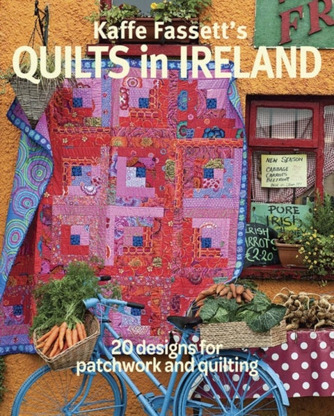 Kaffe Fassett''s Quilts in Ireland - 20 Designs for Patchwork and Quilting