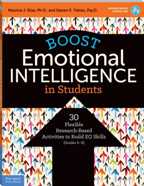 Boost Emotional Intelligence in Students - 30 Flexible Research-Based Activities to Build EQ Skills (Grades 5-9)