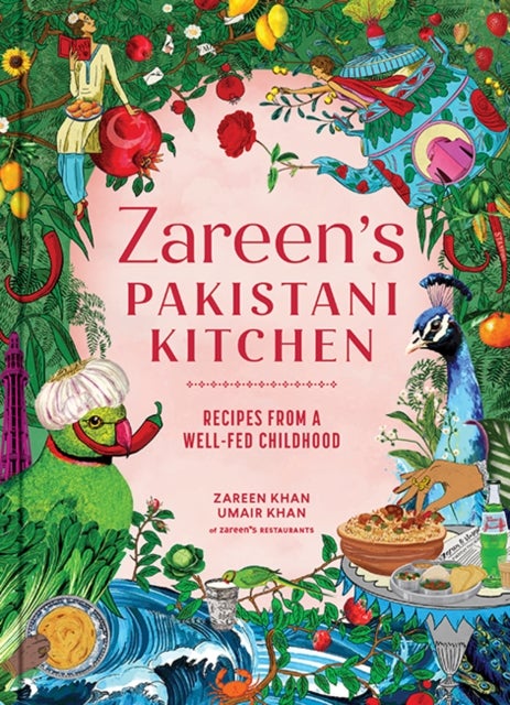 Zareen’s Pakistani Kitchen - Recipes from a Well-Fed Childhood (Pakistani and Indian Cooking)