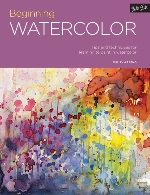 Portfolio: Beginning Watercolor - Tips and techniques for learning to paint in watercolor