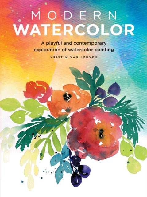 Modern Watercolor - A playful and contemporary exploration of watercolor painting