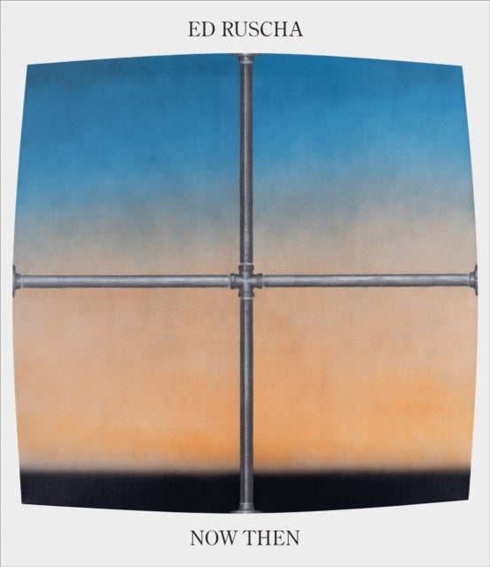 Ed Ruscha / Now Then - A Retrospective