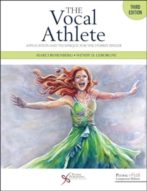The Vocal Athlete - Application and Technique for the Hybrid Singer