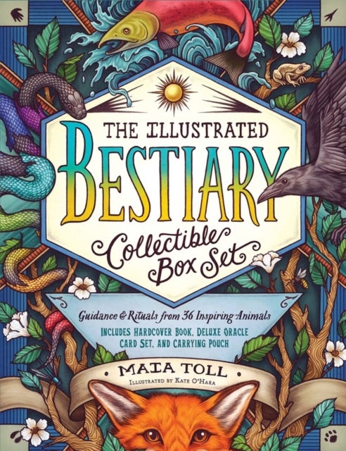 The Illustrated Bestiary Collectible Box Set - Guidance and Rituals from 36 Inspiring Animals; Includes Hardcover Book, Deluxe Oracle Card Set, and Carrying Pouch