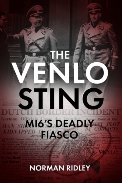 Venlo Sting - MI6's Deadly Fiasco