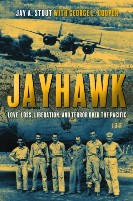 Jayhawk - Love, Loss, Liberation and Terror over the Pacific