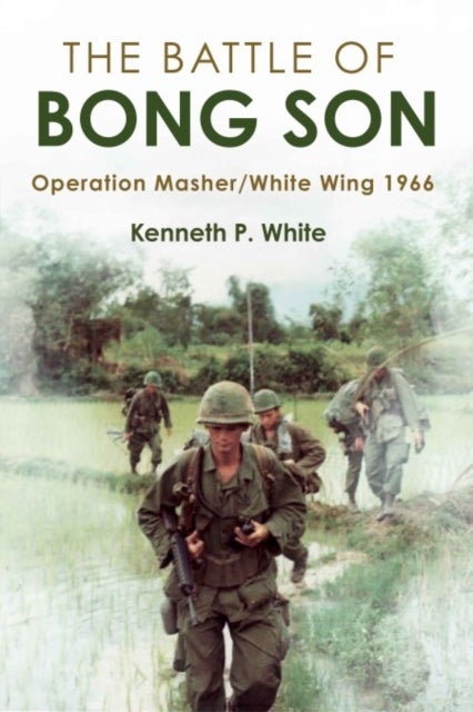 The Battle of Bong Son - Operation Masher/White Wing, 1966