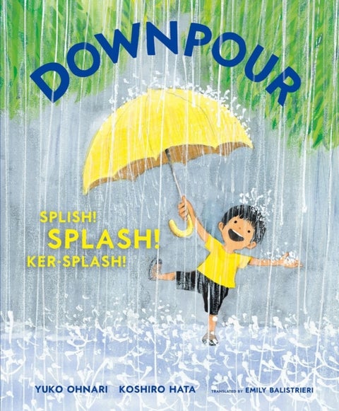 Downpour - Splish! Splash! Ker-Splash!