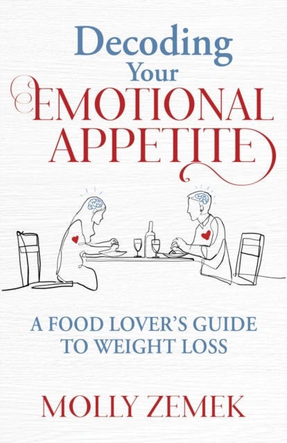 Decoding Your Emotional Appetite - A Food Lover's Guide to Weight Loss