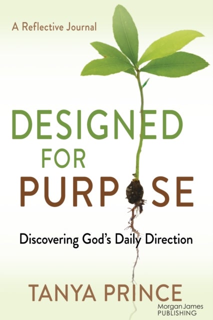 Designed for Purpose - Discovering God’s Daily Direction