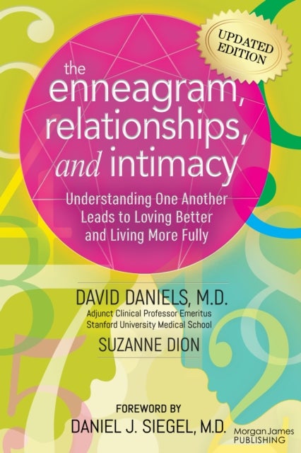 The Enneagram, Relationships, and Intimacy - Understanding One Another Leads to Loving Better and Living More Fully