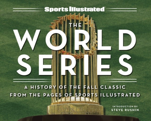 Sports Illustrated The World Series - A History of the World Series