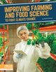 Fighting Climate Change With Science: Improving Farming and Food Science to Fight Climate Change
