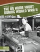 World War II: The US Home Front During World War II