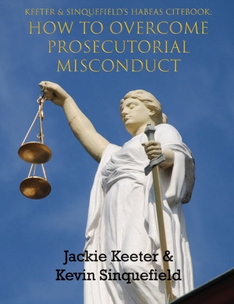 Keeter & Sinquefield''s Habeas Cite Book