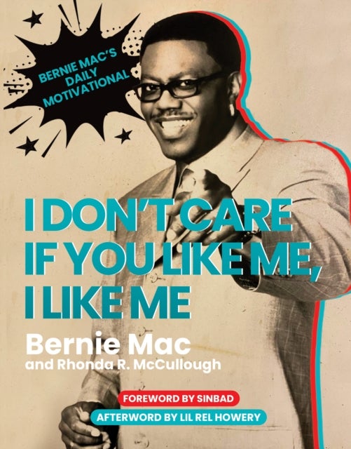 I Don''t Care If You Like Me, I Like Me - Bernie Mac's Daily Motivational