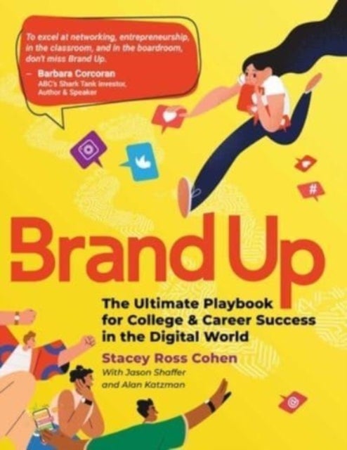 Brand Up - The Ultimate Playbook for College & Career Success in the Digital World