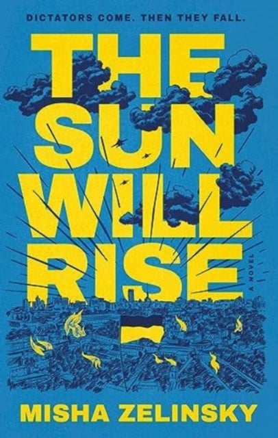 The Sun Will Rise - A Novel