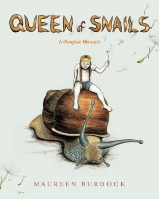 Queen of Snails – A Graphic Memoir - A Graphic Memoir