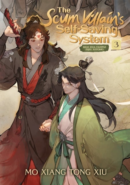 The Scum Villain''s Self-Saving System: Ren Zha Fanpai Zijiu Xitong (Novel) Vol. 3