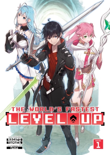 The World''s Fastest Level Up (Light Novel) Vol. 1