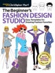 Beginner''s Fashion Design Studio