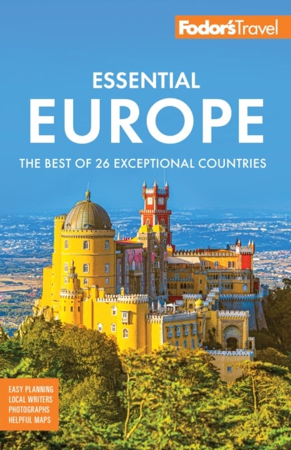 Fodor''s Essential Europe - The Best of 26 Exceptional Countries