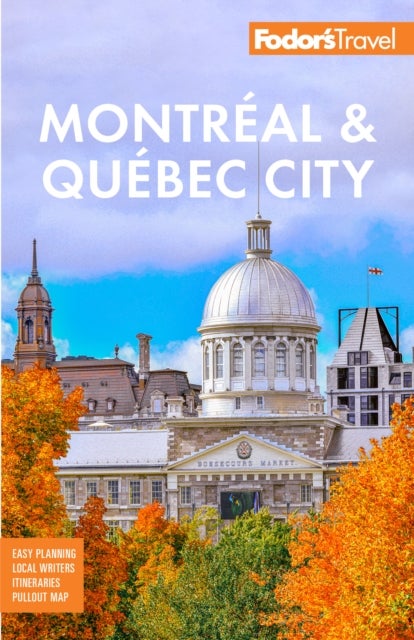Fodor''s Montreal & Quebec City